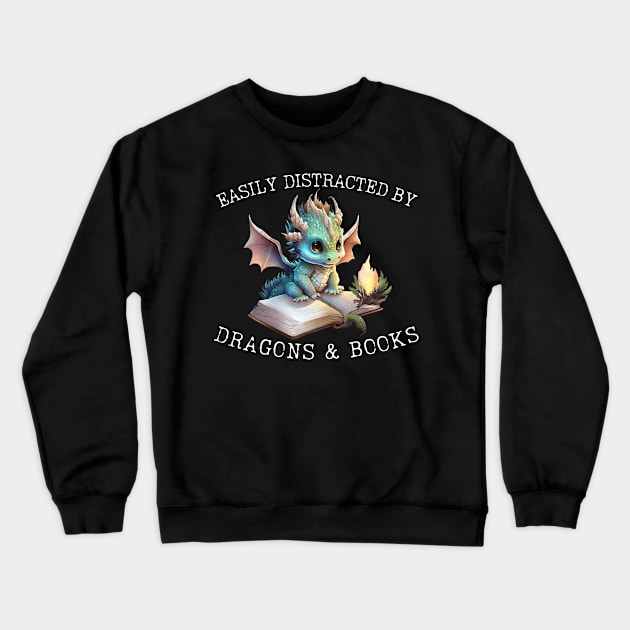 Easily Distracted By Dragons And Books Introvert Shirt Crewneck Sweatshirt by K.C Designs